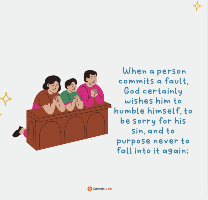 “God wishes us to be meek even toward ourselves. When a person commits a fault, God certainly wishes him to humble himself, to be sorry for his sin, and to purpose never to fall into it again; but he does not wish him to be indignant with himself, and give way to trouble and agitation of mind; for, while the soul is agitated, a man is incapable of doing good.”
—St. Alphonsus De Liguori